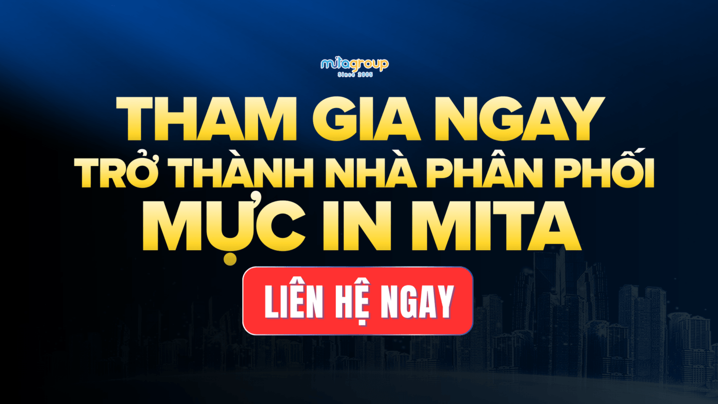 HỆ THỐNG CÁC ĐẠI LÝ PHÂN PHỐI MỰC IN MITA TRÊN TOÀN QUỐC