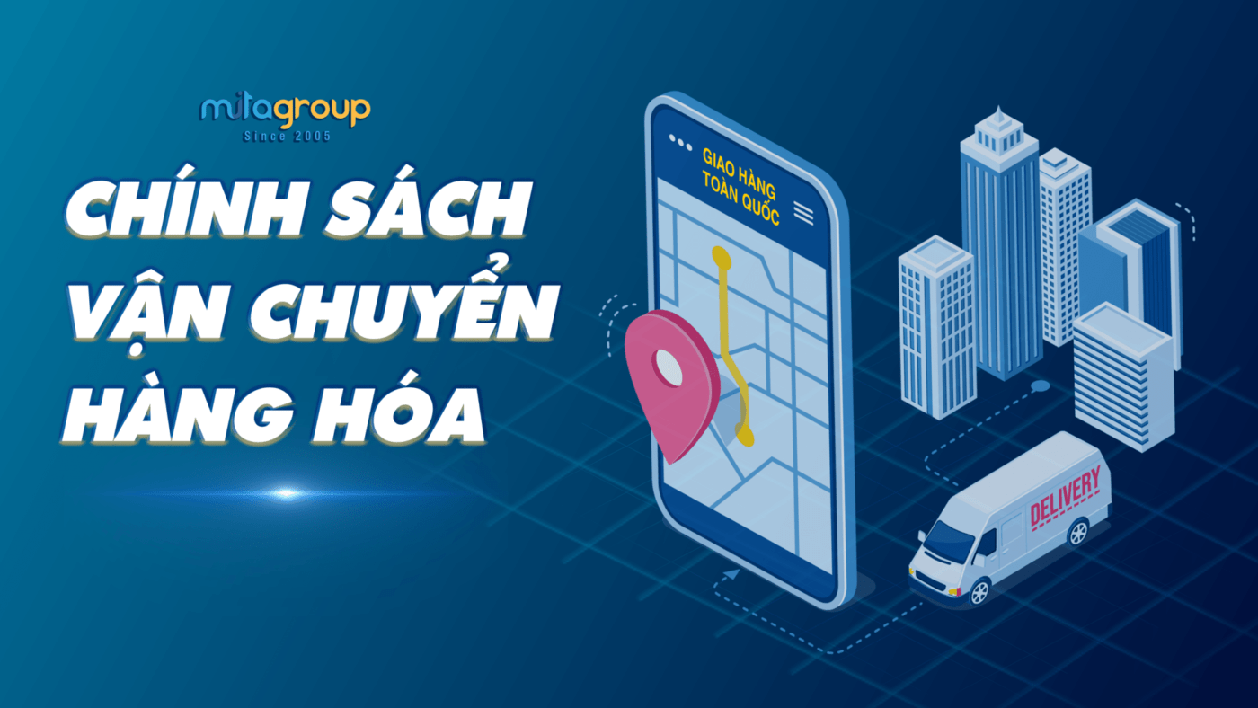 CHÍNH SÁCH GIAO NHẬN - VẬN CHUYỂN