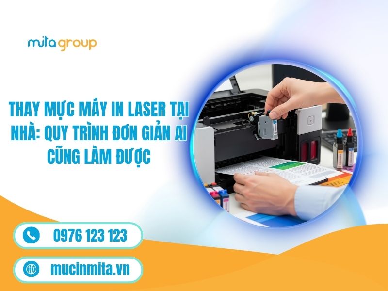Thay Mực Máy In Laser Tại Nhà: Quy Trình Đơn Giản Ai Cũng Làm Được