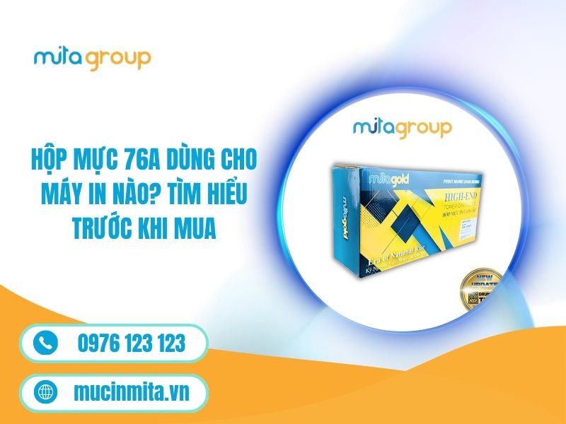 Hộp Mực 76A Dùng Cho Máy In Nào? Tìm Hiểu Trước Khi Mua