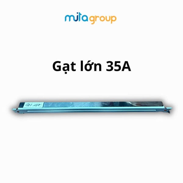 Gạt Lớn 35A/85A/78A/83A/48A/071 (LOẠI DÀI)