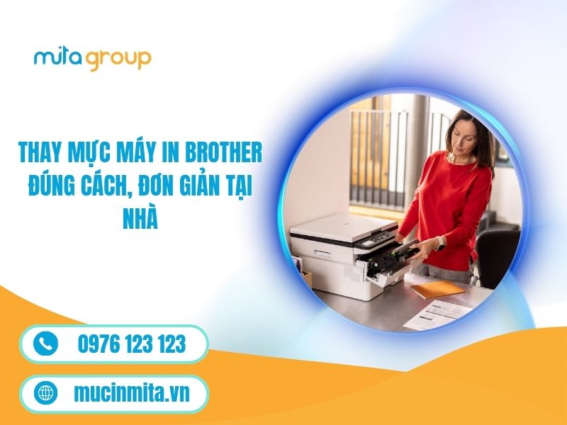 Thay Mực Máy In Brother Đúng Cách, Đơn Giản Tại Nhà
