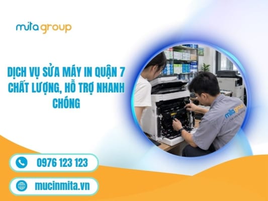 Dịch Vụ Sửa Máy In Quận 7 Chất Lượng, Hỗ Trợ Nhanh Chóng