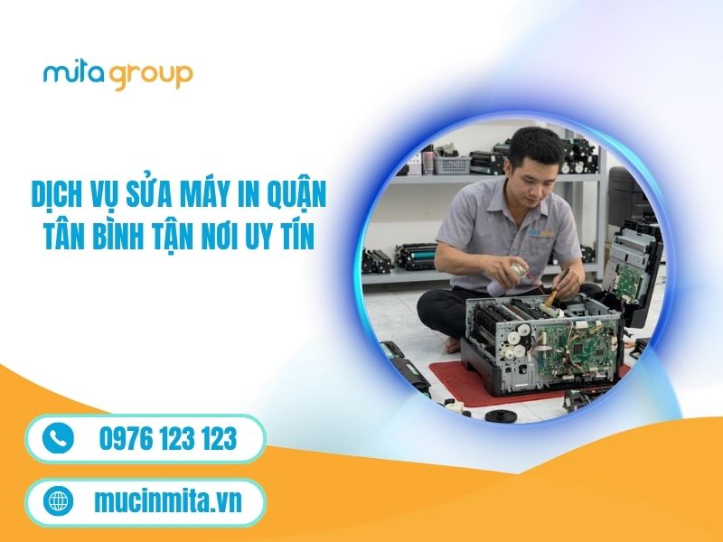 Dịch Vụ Sửa Máy In Quận Tân Bình Tận Nơi Uy Tín