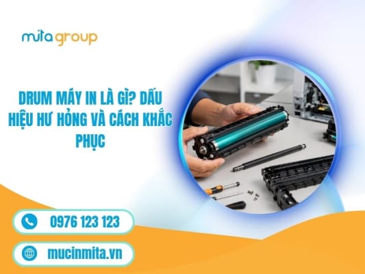 Drum Máy In Là Gì? Dấu Hiệu Hư Hỏng Và Cách Khắc Phục