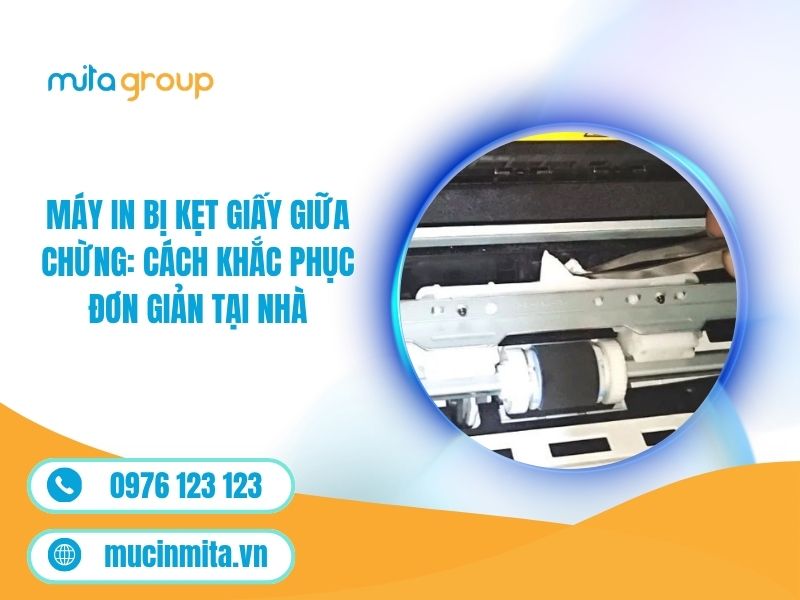 Máy In Bị Kẹt Giấy Giữa Chừng: Cách Khắc Phục Đơn Giản Tại Nhà