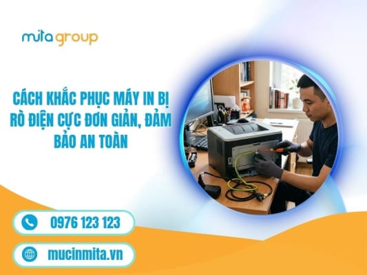 Cách Khắc Phục Máy In Bị Rò Điện Cực Đơn Giản, Đảm Bảo An Toàn