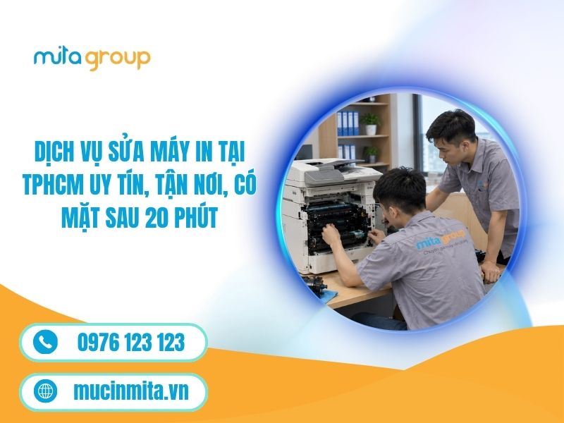 Dịch Vụ Sửa Máy In Tại TPHCM Uy Tín, Tận Nơi, Có Mặt Sau 20 Phút