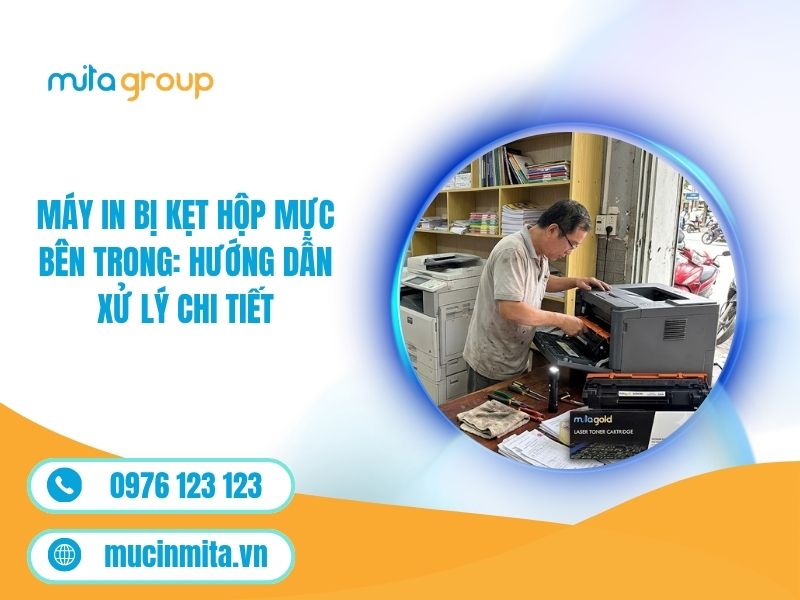 Máy In Bị Kẹt Hộp Mực Bên Trong: Hướng Dẫn Xử Lý Chi Tiết