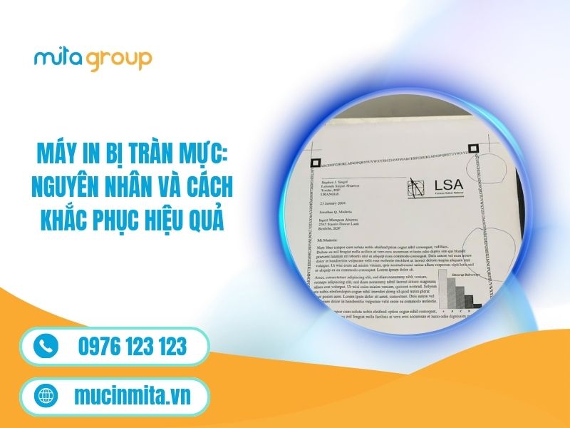 Máy In Bị Tràn Mực: Nguyên Nhân Và Cách Khắc Phục Hiệu Quả