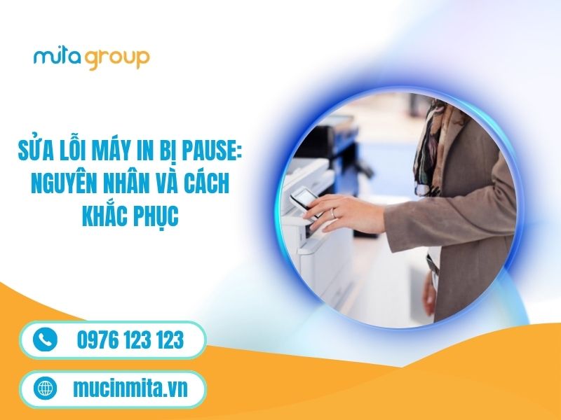 Sửa Lỗi Máy In Bị Pause: Nguyên Nhân Và Cách Khắc Phục